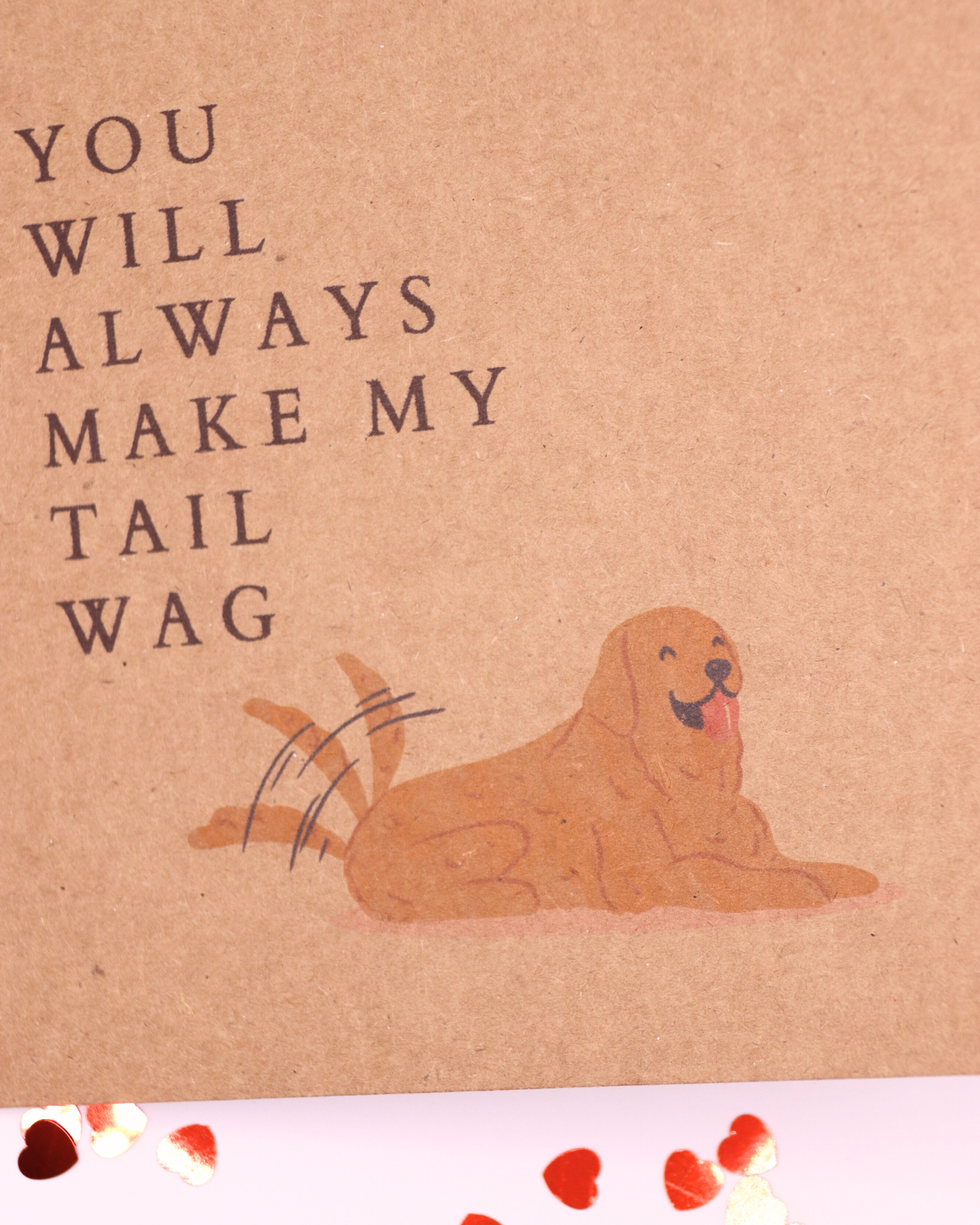 You Always Make My Tail Wag Card