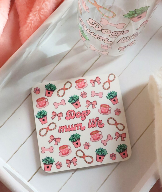 Dog Mum Life Coaster