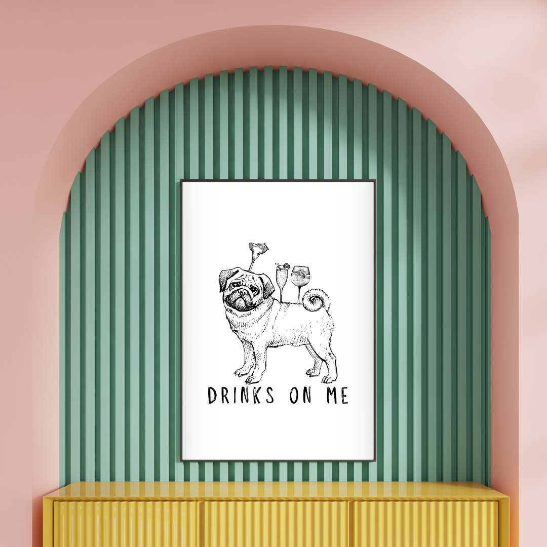 Pug Drinks On Me