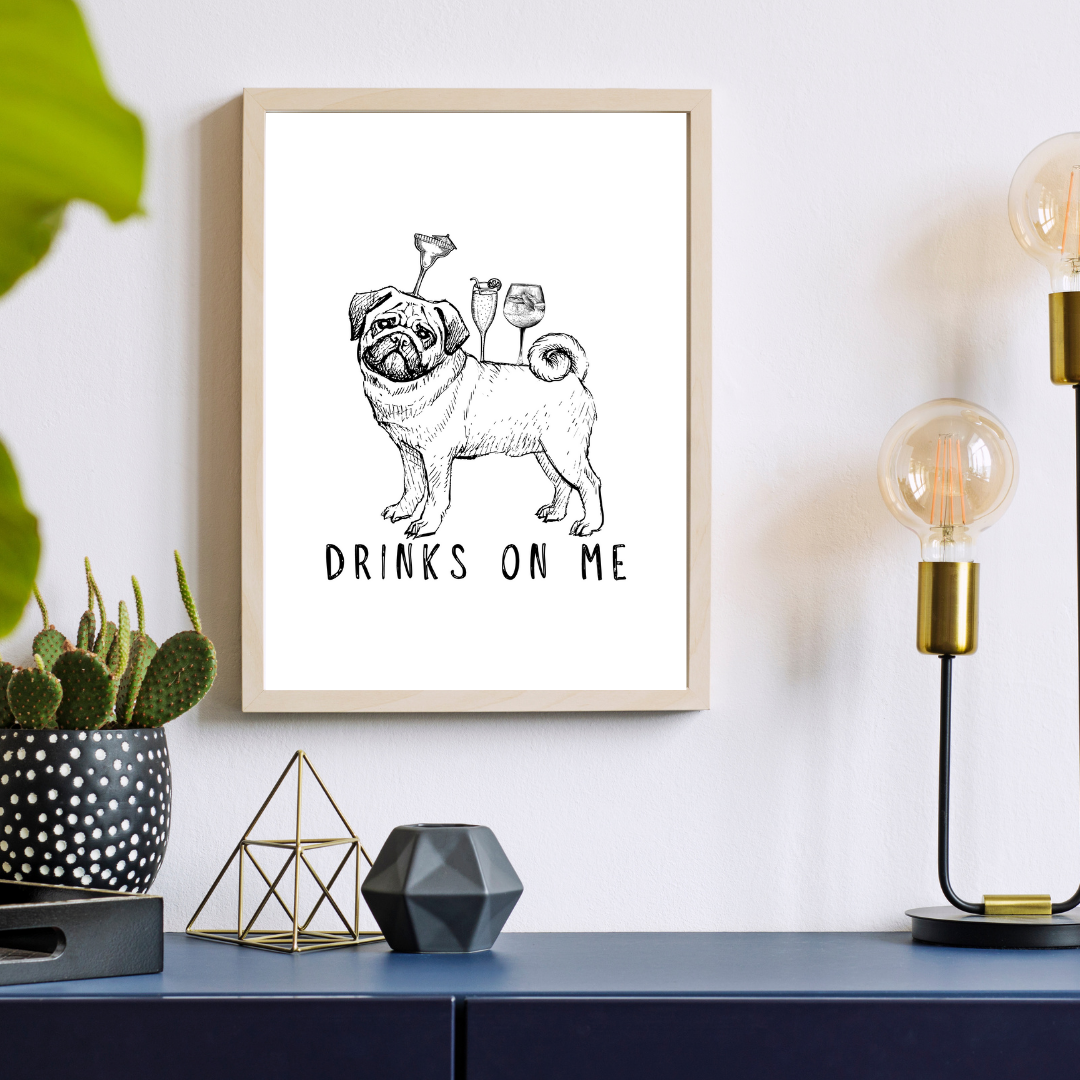Pug Drinks On Me
