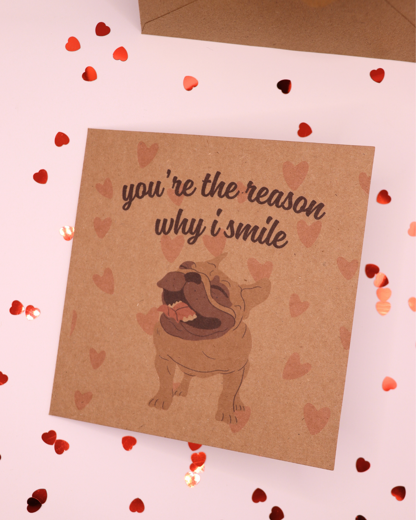 Your The Reason Why I Smile French Bulldog Card