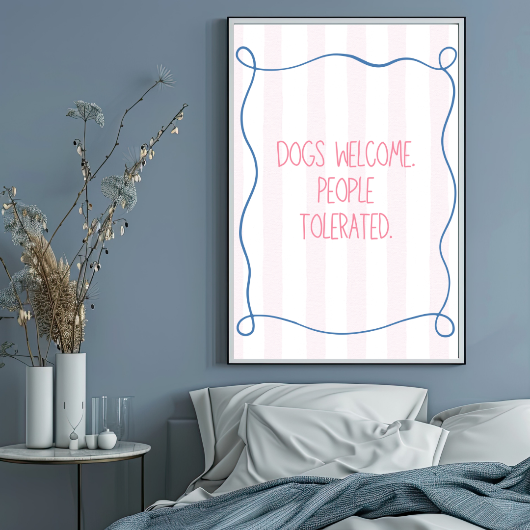 Dogs Welcome, People Tolerated Print